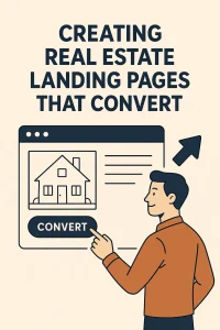 Discover proven strategies to build real estate landing pages that boost leads, increase conversions, and drive more property sales effortlessly.